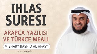 İhlas suresi anlamı dinle Mishary Rashid al Afasy (İhlas suresi arapça yazılışı okunuşu ve meali)