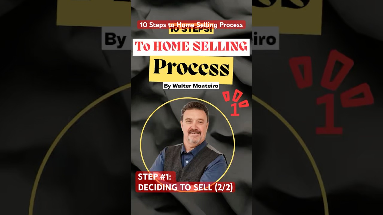 10 Steps to Home Selling Process. STEP #1:DECIDING TO SELL(2/2)  