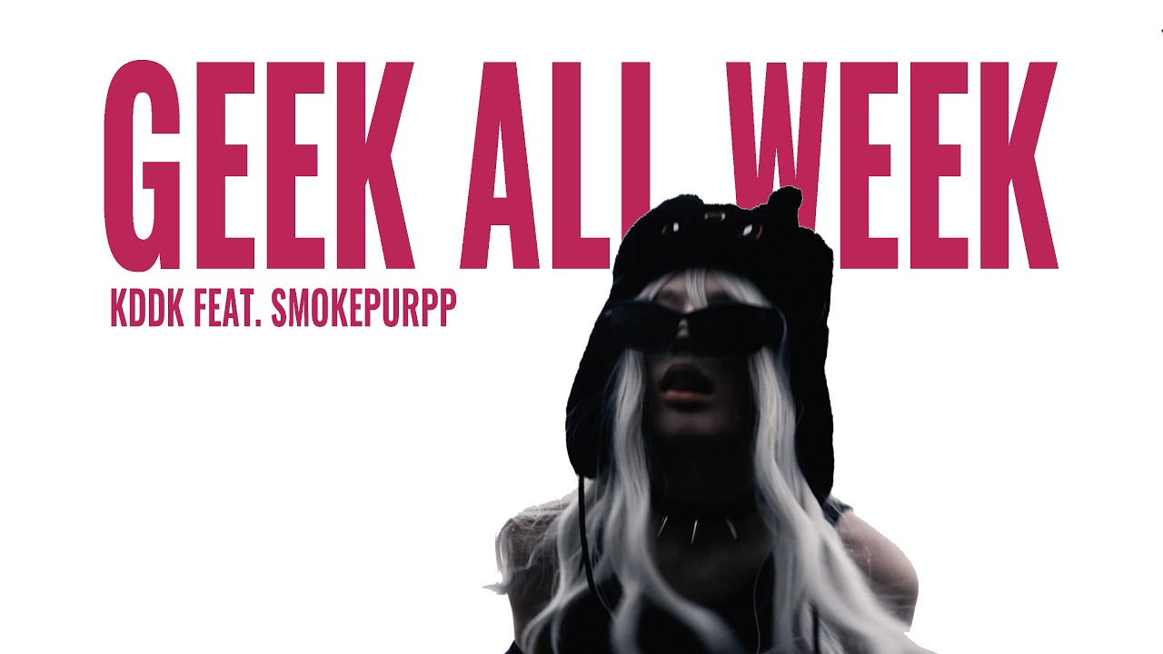 KDDK feat. Smokepurpp - Geek All Week (Official Video)