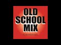 Old school mix