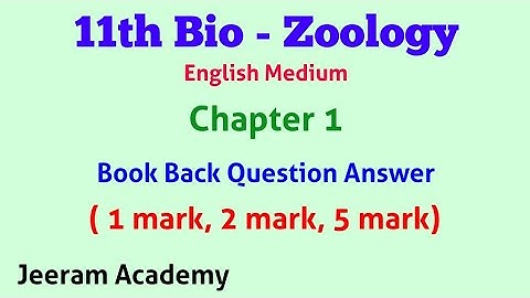 11th Bio Zoology English medium Chapter 1 Book Back Question answer 1 mark, 2 mark, 5 mark
