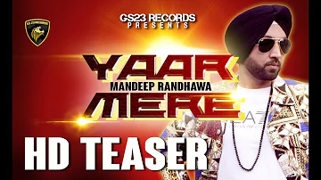 Yaar Mere - Mandeep Randhawa (Teaser)- New Punjabi Song 2019 - Latest Punjabi Songs 2019