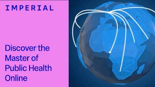 Discover the Master of Public Health (MPH) Online at Imperial College London