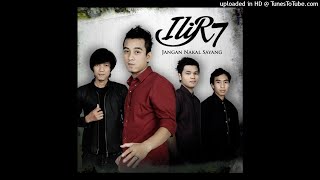 ILIR7 - Jangan Nakal Sayang (Official Audio)