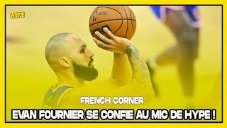 🔵FRENCH CORNER : Evan Fournier se confie sur le basket français ❗