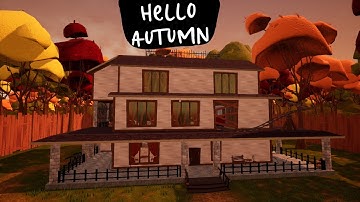 Hello Autumn - Hello Neighbor Full Game