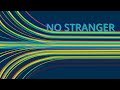 No stranger  the ultimate christian youth music experience  strivetobe 1 official lyric