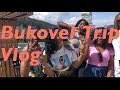 BUKOVEL TRIP VLOG | UKRAINE 🇺🇦