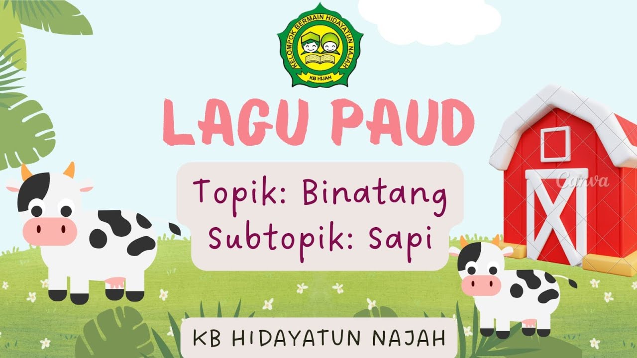 Sapi Paud LAGU PAUD TOPIK : BINATANG SUB TOPIK : SAPI KB HIDAYATUN NAJAH - YouTube