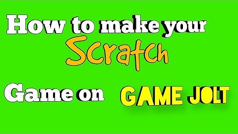 How to publish your scratch games to Game Jolt!