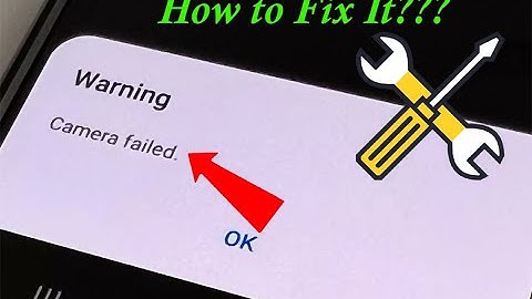 How to Fix Warning "Camera Failed" Error in Samsung in Minutes! | Android Data Recovery