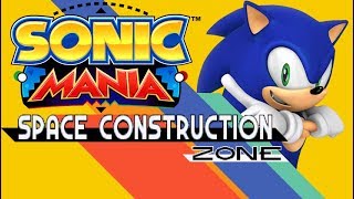 Sonic Mania - Space Construction