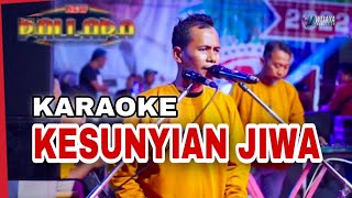 KESUNYIAN JIWA KARAOKE NEW PALLAPA CEK SOUND