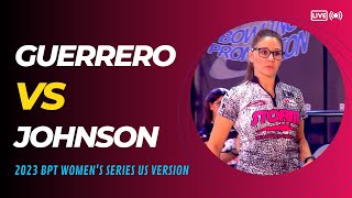 2023 BPT™ Women's Series / INT VO / Guerrero VS Johnson
