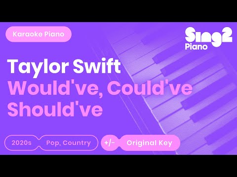 Taylor Swift – Would've, Could've, Should've (Piano Karaoke)