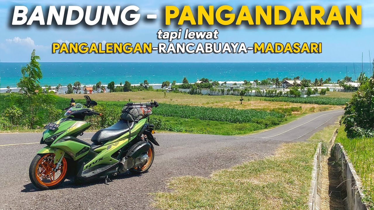 Bukan Jalur Umum! Touring Bandung - Pangandaran Lewat Pesisir Selatan Ranca Buaya | Aerox 155