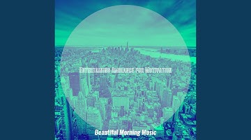 Dashing Music for Waking Up