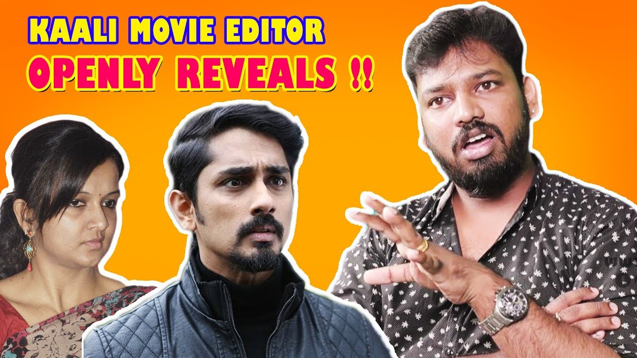 Kaali Movie Editor Lawrence Kishore Openly Reveals About Actor Siddharth & Kiruthiga Udhayanidhi !!