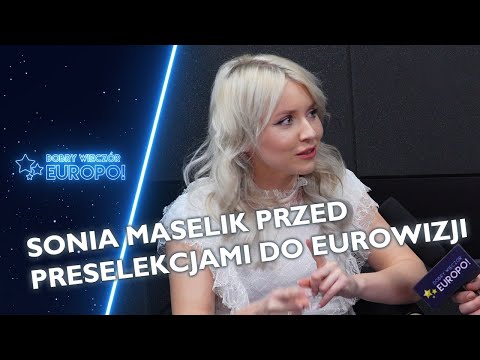 Sonia Maselik: "Zaskoczyło mnie, że mam jedyną, taneczną piosenkę" | Wywiad, Preselekcje Eurowizja