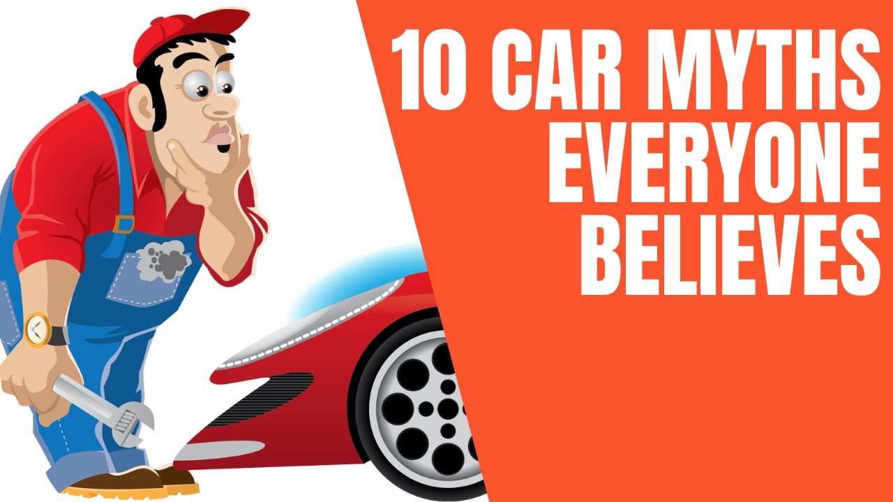 10 car myths everyone believes - YouTube