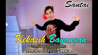 DJ KEKASIH BAYANGAN | FULL BASS SELOW | DJ TIK TOK TERBARU | ARIEF WALAHE ♫