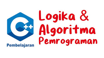 Belajar C++ [1] - Logika dan Algoritma Pemrograman