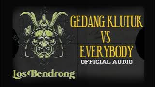 LOS BENDRONG-GEDANG KLUTUK VS EVERYBODY