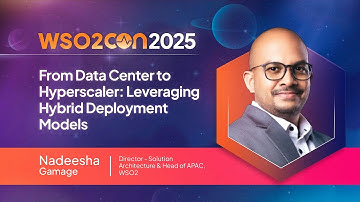 From Data Center to Hyperscaler: Leveraging Hybrid Deployment Models  | WSO2Con Barcelona 2025