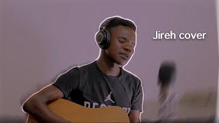 Jireh | Elevation Worship & Maverick (Cover) - Wyclif Murungi
