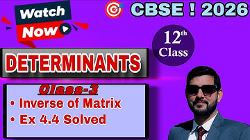 12th Maths: Determinants (Part-3)
