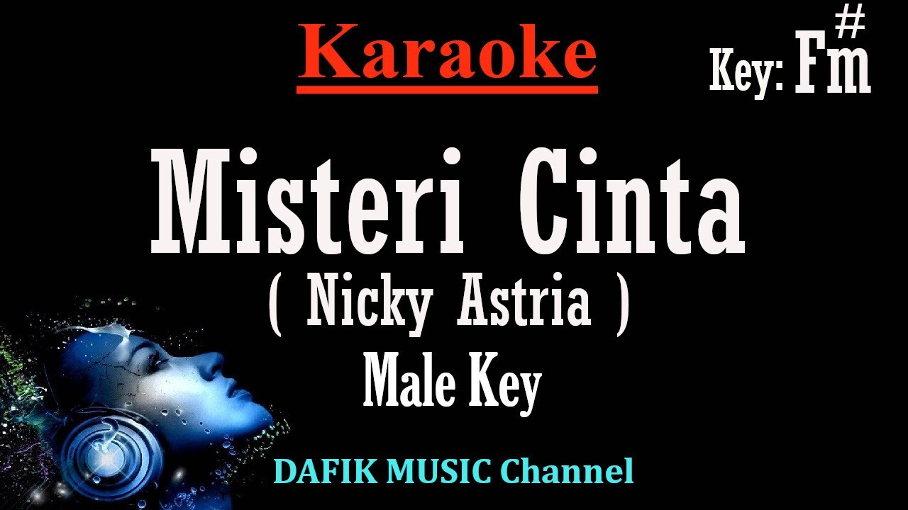 Misteri Cinta (Karaoke) Nicky astria Nada Pria/ Cowok/ Male key F#m
