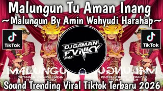 MALUNGUN - MALUNGUN TU AMANG INANG - SOUND TRENDING || VIRAL TIKTOK TERBARU 2026