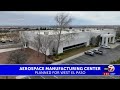 Aerospace manufacturing center planned for West El Paso