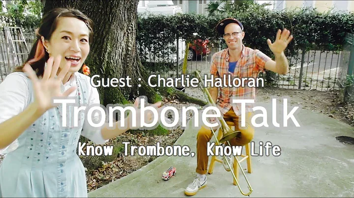 Trombone Talk with Charlie Halloran (09/11/2020)