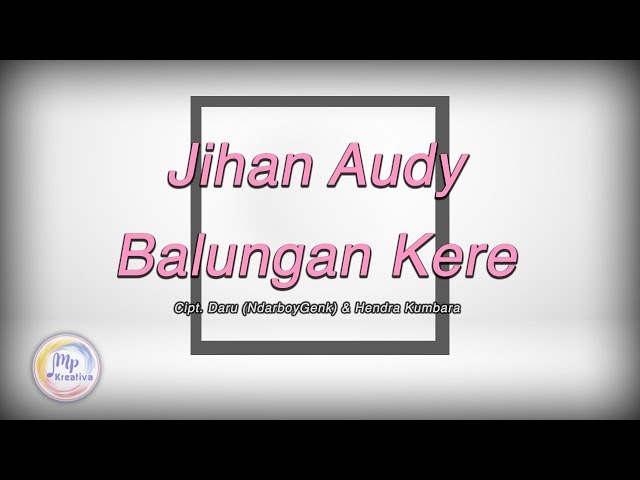 Jihan Audy - Balungan Kere ( Official Lyric Video ) class=