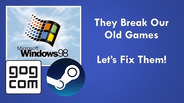 Fix Digital Store Games to Run on Windows 98