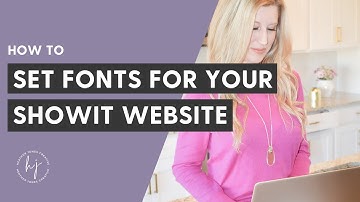 How to Set Fonts for Your Showit Website