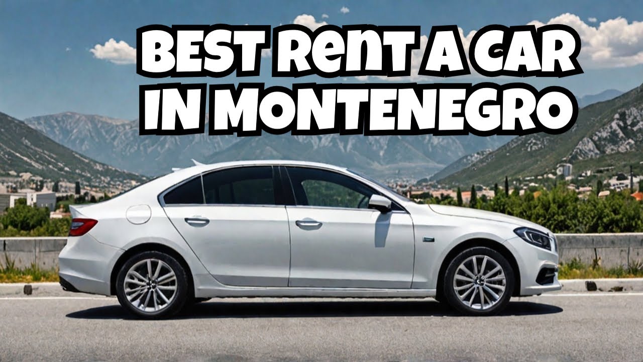 Rent A Car In Podgorica Rent A Car In Montenegro Tara Car Rental