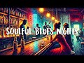 Soulful Blues Nights :A Journey Through Emotional Blues Guitar, Melodies & Timeless Classics