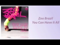 Zoo Brazil feat. Leah - You Can Have It All (Original Mix)