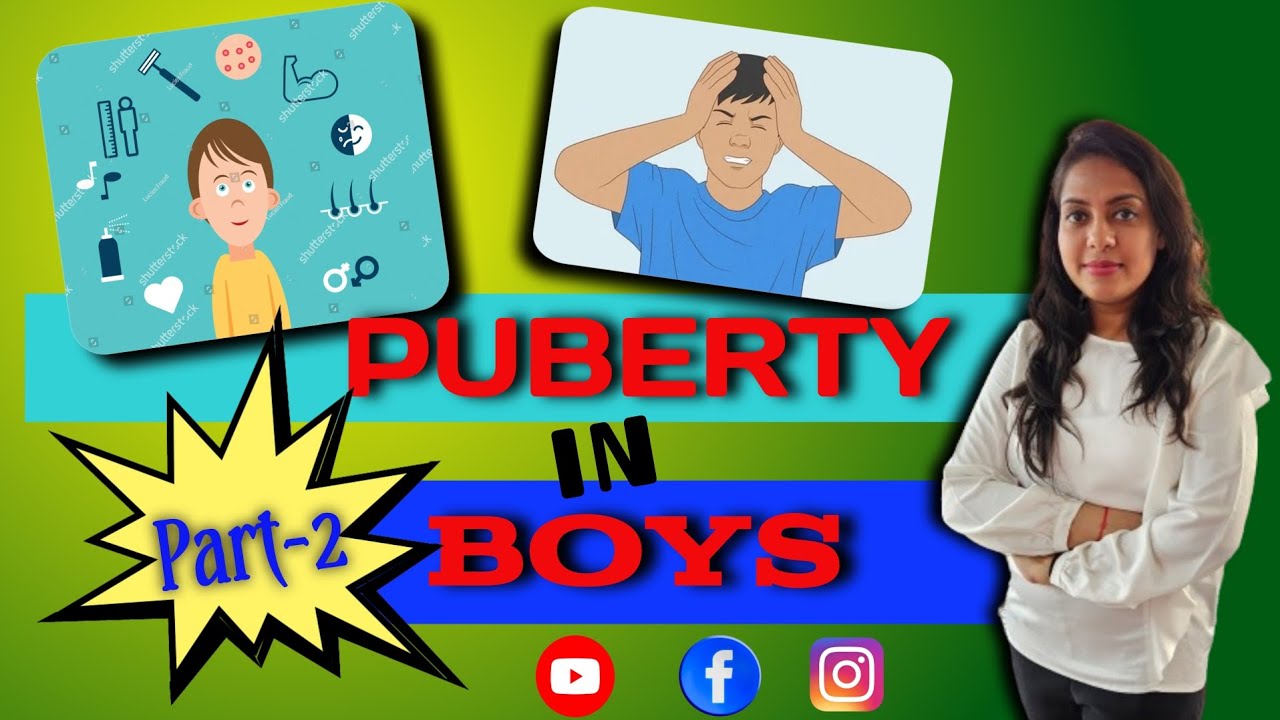 puberty in boys part - 2 | body changes in males during puberty | 