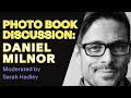 LACP&#39;s Photo Book Discussion with Daniel Milnor