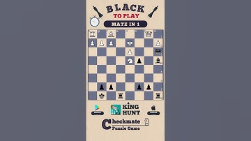 Checkmate in ONE Puzzle 59 | Black 2 Move | King Hunt Chess Puzzle Game | Chess Puzzles #shorts
