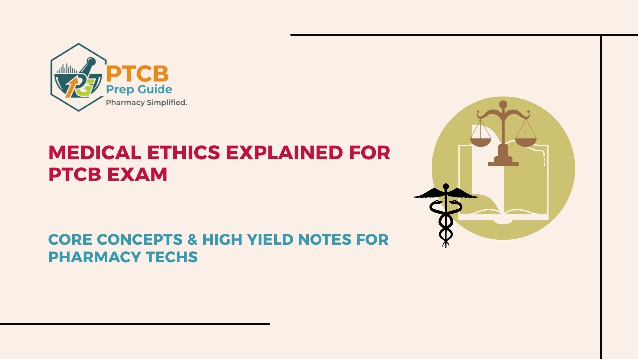 Medical Ethics Explained for PTCB Exam — Core Concepts & High Yield Notes