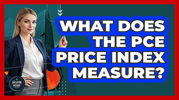 What Does the PCE Price Index Measure?