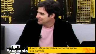 Mayana Neiva No Vanguarda - Tvmaster - Sérgio Monte 13