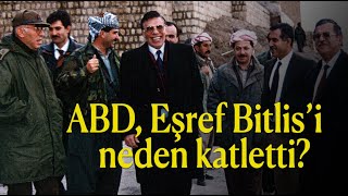  Abd Orgeneral Eşref Bitlisi Neden Katletti? 