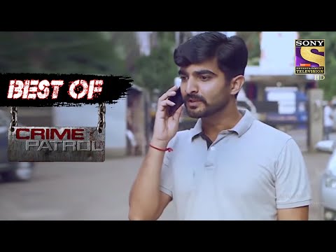 Best Of Crime Patrol - The Disappearance Of A Progeny - Full Episode