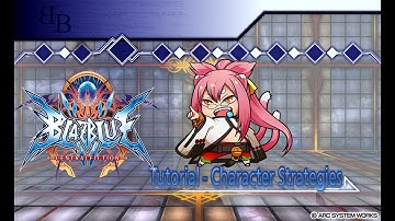 Blazblue: Central Ficition - Tutorial Character Strategies (Kokonoe)