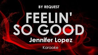 Feelin&#39; So Good | Jennifer Lopez karaoke